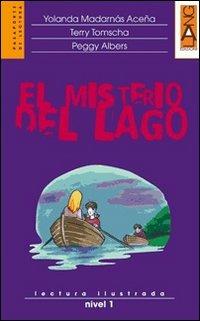 El Misterio del lago - Yolanda Madarnas Acena, Terry Tomscha - Libro Lang 2008 | Libraccio.it