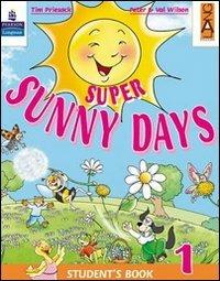 Super sunny days. Student's book. Per la 2ª classe elementare. - Tim Priesack, Peter Wilson - Libro Lang 2008 | Libraccio.it