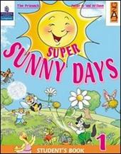 Super sunny days. Student's book. Per la 3ª classe elementare. Con espansione online