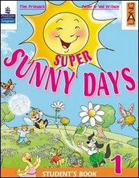 Super sunny days. Student's book. Per la 3ª classe elementare. - Tim Priesack, Peter Wilson - Libro Lang 2008 | Libraccio.it