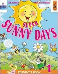 Super Sunny Days. Practice Book. Per la 1ª classe elementare - Tim Priesack, Peter Wilson, Val Wilson - Libro Lang 2008 | Libraccio.it