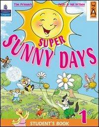 Super Sunny Days. Practice Book. Per la 3ª classe elementare - Tim Priesack, Peter Wilson, Val Wilson - Libro Lang 2008 | Libraccio.it