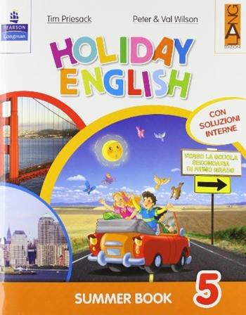 Holiday English. Summer Book. Per la 5ª classe elementare. Con CD Audio - Tim Priesack, Peter Wilson, Val Wilson - Libro Lang 2008 | Libraccio.it