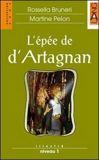 L'épée de d'Artagnan. Con CD Audio - Rossella Bruneri, Martine Pelon - Libro Lang 2009 | Libraccio.it