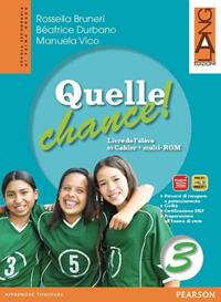Quelle chance! Livre de l'élève et cahier. Per la Scuola media. Con Multi-ROM. Vol. 3 - Rossella Bruneri, Béatrice Durbano, Manuela Vico - Libro Lang 2009 | Libraccio.it