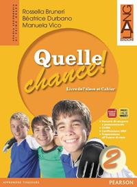 Quelle chance! Livre de l'élève et cahier. Ediz. leggera. Per la Scuola media. Vol. 2 - Rossella Bruneri, Béatrice Durbano, Manuela Vico - Libro Lang 2009 | Libraccio.it