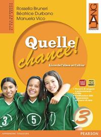 Quelle chance! Livre de l'élève et cahier. Ediz. leggera. Con espansione online. Vol. 3 - Rossella Bruneri, Béatrice Durbano, Manuela Vico - Libro Lang 2009 | Libraccio.it