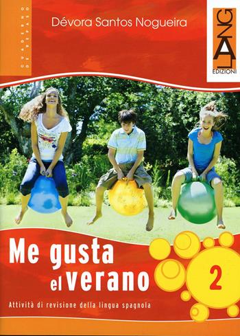 Me gusta el verano. Per la Scuola media. Con CD Audio. Vol. 2 - Dévora Santos Nogueira - Libro Lang 2010 | Libraccio.it