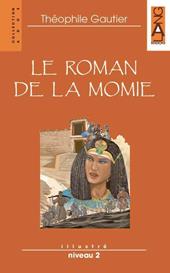 Le roman de la momie. Con CD Audio