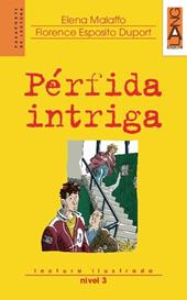 Perfida intriga. Con CD Audio