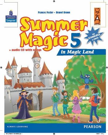 Summer magic. Per la 5ª classe elementare. Con CD Audio - Frances Foster, Brunel Brown - Libro Lang 2014 | Libraccio.it