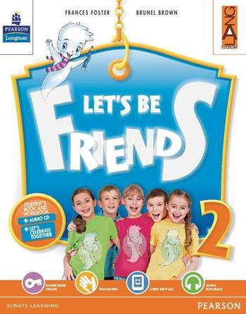 Let's be friends. Con espansione online. Vol. 2 - Foster, Brown - Libro Lang 2016 | Libraccio.it