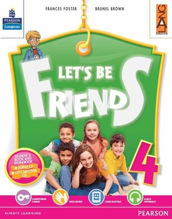 Let's be friends. Con espansione online. Vol. 4 - Foster, Brown - Libro Lang 2016 | Libraccio.it