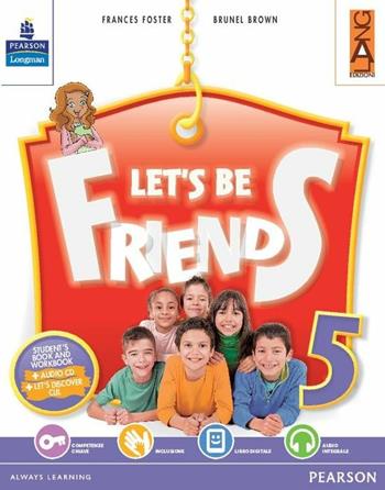 Let's be friends. Con espansione online. Vol. 5 - Foster, Brown - Libro Lang 2016 | Libraccio.it