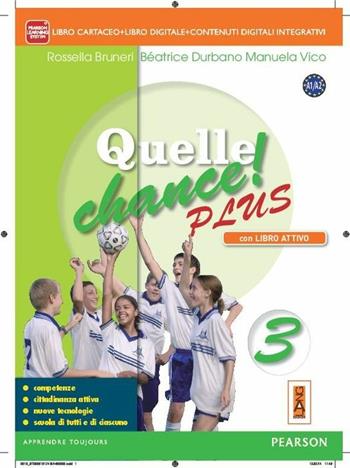 Quelle chance! PlusLIM. Con e-book. Con espansione online. Con libro. Vol. 3 - Rossella Bruneri, Béatrice Durbano, Manuela Vico - Libro Lang 2014 | Libraccio.it