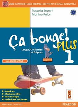 Ca bouge! Con Fasciolo-GrammaticaLIM. Con e-book. Con espansione online. Con libro. Vol. 1 - Rossella Bruneri, Martine Pelon - Libro Lang 2014 | Libraccio.it