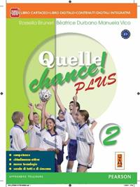 Quelle chance! Plus. Per la Scuola media. Vol. 2 - Rossella Bruneri, Béatrice Durbano, Manuela Vico - Libro Lang 2014 | Libraccio.it