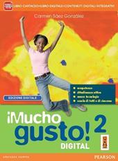 Mucho gusto digital. Ediz. interattiva. Con e-book. Con espansione online. Vol. 2