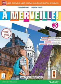 A merveille! Ediz. activebook. Per la Scuola media. Con DVD-ROM. Vol. 3 - Rossella Bruneri, Angelina Stucchi - Libro Lang 2015 | Libraccio.it