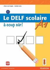 Delf scolaire. A1. A coup sûr. Con espansione online