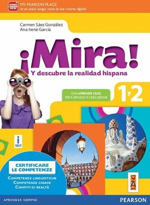 Mira! Niveles 1 y 2. Con e--bok. Con espansione online. Vol. 1 - Carmen Sáez González, Garcia - Libro Lang 2016 | Libraccio.it