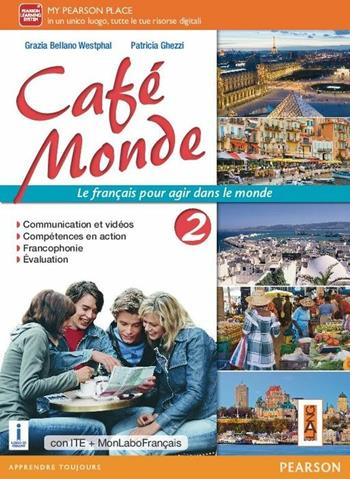 Cafè monde. Ediz. mylab. Con e-book. Con espansione online. Vol. 2 - Bellano, Ghezzi - Libro Lang 2016 | Libraccio.it