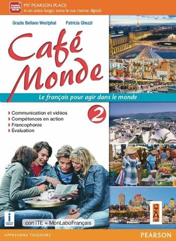 Cafè monde. Ediz. mylab. Con e-book. Con espansione online. Vol. 2 - Bellano, Ghezzi - Libro Lang 2016 | Libraccio.it