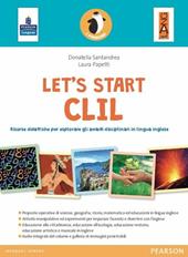 Let's start CLIL! Risorse didattiche per esplorare gli ambiti disciplinari in lingua inglese
