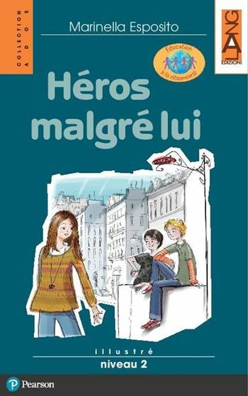 Héros malgré lui. Con espansione online - Marinella Esposito, DUPORT - Libro Lang 2017 | Libraccio.it