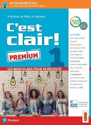 C'est clair! Les bons plans pour ta réussite. Ediz. premium. Con e-book. Con espansione online. Vol. 1 - Rossella Bruneri, Martine Pelon, H. Reynaut - Libro Lang 2017 | Libraccio.it