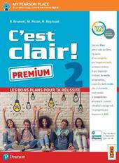 C'est clair! Les bons plans pour ta réussite. Ediz. premium. Con e-book. Con espansione online. Vol. 2