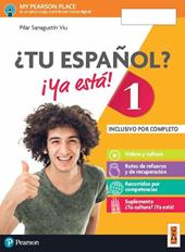 ¿Tu español? ¡Ya está! . Con e-book. Con espansione online. Vol. 1