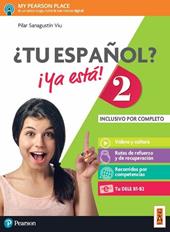 ¿Tu español? ¡Ya está! . Con e-book. Con espansione online. Vol. 2