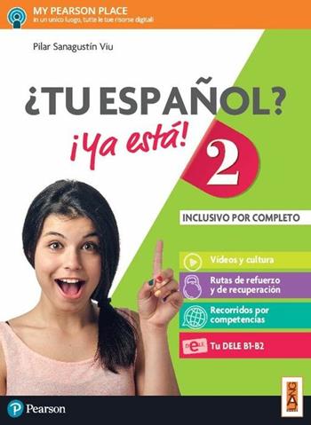 ¿Tu español? ¡Ya está! Per le Scuole superiori. Vol. 2 - Pilar Sanagustìn Viu - Libro Lang 2017 | Libraccio.it