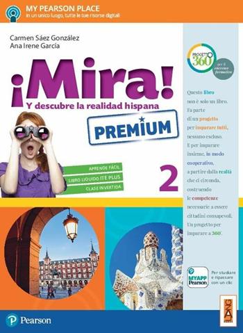 ¡Mira! Ediz. premium. Con e-book. Con espansione online. Vol. 2 - Carmen Saez Gonzalez, ANA IRENE GARCíA - Libro Lang 2017 | Libraccio.it