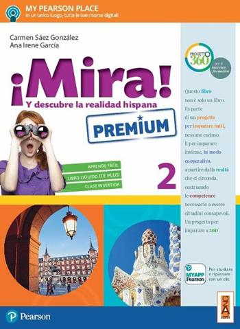 ¡Mira! Ediz. premium. Per la Scuola media. Vol. 2 - Carmen Saez Gonzalez, ANA IRENE GARCíA - Libro Lang 2017 | Libraccio.it