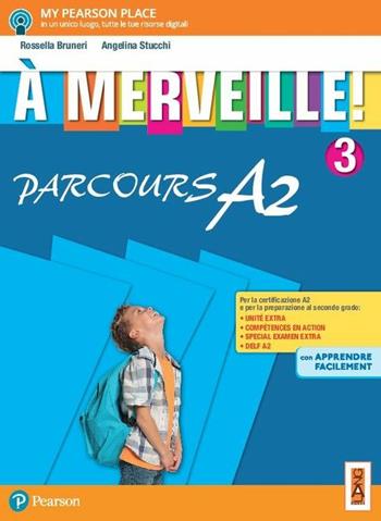 À merveille! Parcours A2. Con e-book. Con espansione online. Vol. 3 - Rossella Bruneri, Angelina Stucchi - Libro Lang 2017 | Libraccio.it