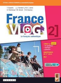 France vlog. Le français authentique. Per le Scuole superiori. Con app. Vol. 2 - J RAMBERT, D PETERLONGO - Libro Lang 2019 | Libraccio.it