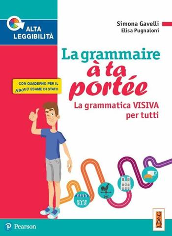 La grammaire à ta portée. La grammatica visiva per tutti.-L'examen à ta portée. Quaderno di allenamento per il nuovo esame di Stato. Per la Scuola media. - Simona Gavelli, Elisa Pugnaloni, Marco Bruni - Libro Lang 2018 | Libraccio.it
