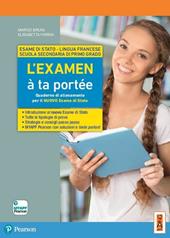 L'examen à ta portée. Quaderno di allenamento per il nuovo esame di Stato. Con ebook. Con espansione online