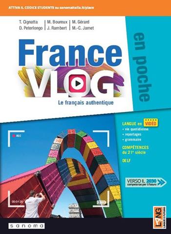 France vlog en poche. Le français authentique. Con app. Con e-book. Con espansione online - D PETERLONGO, M GéRARD - Libro Lang 2019 | Libraccio.it