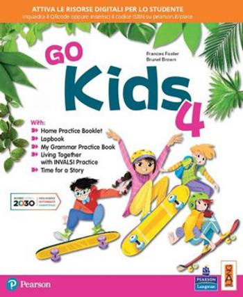Go kids. Per la 4ª classe elementare. Con e-book. Con espansione online - Frances Foster, Brunel Brown - Libro Lang 2020 | Libraccio.it