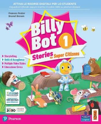 Billy bot. Stories for super citizens. Con e-book. Con espansione online. Vol. 1 - Frances Foster, Brunel Brown - Libro Lang 2021 | Libraccio.it