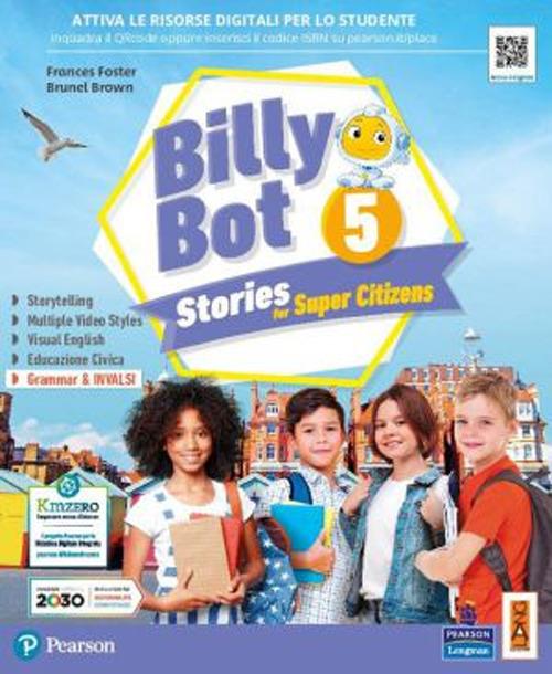 Billy bot. Stories for super citizens. Con ebook. Con espansione online. Vol. 5 Frances