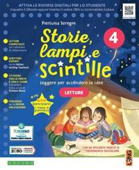 Storie, lampi e scintille. Con Letture, Scrittura, Quattro stagioni , Grammatica passo passo, Extra Grammatica, Educazione civica. Per la 4ª classe elementare. Con e-book. Con espansione online. Vol. 1  - Libro Lang 2022 | Libraccio.it