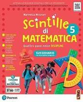 Scintille discipline. Scientifico. Matematica. Per la 5ª classe elementare. Con e-book. Con espansione online. Vol. 2
