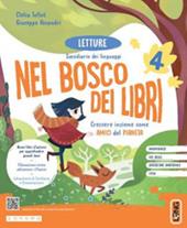 Nel bosco dei libri. Con Letture, Libro dei classici, Grammatica passo passo, Quattro stagioni, Scrittura. Per la 4 ? classe della Scuola elementare. Con e-book. Con espansione online. Vol. 1