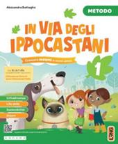 In via degli Ippocastani. Ediz. Metodo quattro caratteri. Con Accoglienza, Metodo, Letture, Quaderno di scrittura, Discipline, Matematica, Kidsville, Alfabetiere individuale, Alfabetiere quattro ante. Con e-book. Con espansione online. Vol. 1