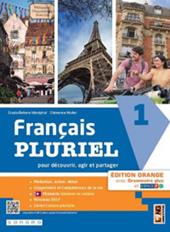 Français pluriel. Édit. orange. Avec Grammaire plus, Culture plurielle. Con e-book. Con espansione online. Vol. 1