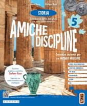 Amiche discipline. Crescere insieme per un mondo migliore. Con Storia, Geografia, Matematica, Scienze. Per la 5 ? classe della Scuola elementare. Con e-book. Con espansione online. Vol. 2